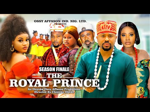THE ROYAL PRINCE (SEASON FINALE){NEW TRENDING MOVIE} - 2024 LATEST NIGERIAN NOLLYWOOD MOVIES