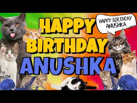 Happy Birthday Anushka! Crazy Cats Say Happy Birthday Anushka (Very Funny)