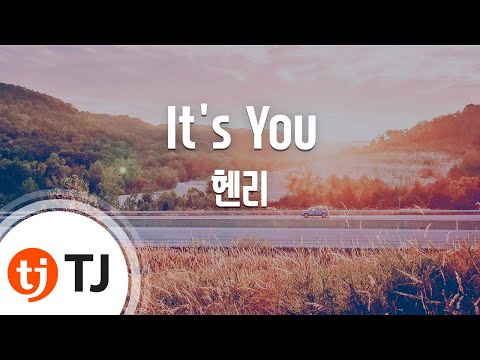 [TJ노래방] It's You(당신이잠든사이에OST) - 헨리 / TJ Karaoke