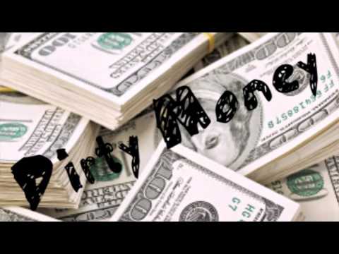 Dirty Money Ft. SWAY GANG