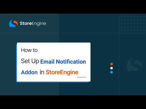 How to Set Up Email Notification Addon in StoreEngine – Step by Step Tutorial