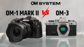 OM System OM-1 II vs OM-3 — Which Should You Actually Buy?