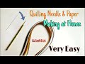 How To Make Quilling Needle Quilling Paper At Home Quilling Tools At Home DIY Very Easy