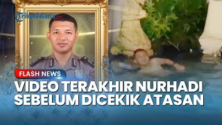 Video Terakhir Brigadir Nurhadi Sebelum Tewas Dicekik 2 Atasan di Vila, Santai Berendam di Kolam