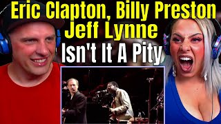 Reaction To George Harrison - Isn't It A Pity - Eric Clapton, Billy Preston, Jeff Lynne and more