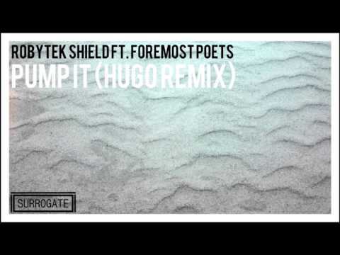 Robytek Shield ft. Foremost Poets - Pump It (Hugo Remix)