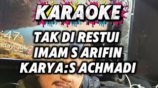 Download lagu KARAOKE TAK DI RESTUI || IMAM S ARIFIN mp3