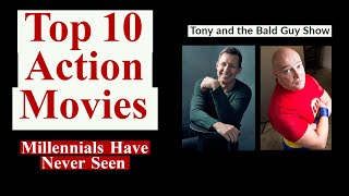 Top 10 Action Movies Millennials Have Never Seen, Episode 2, Tony and the Bald Guy Show