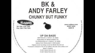 BK And Andy Farley - Up Da Bass