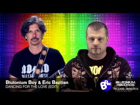 Blutonium Boy ft. Eric Bazilian - Dancing For The Love [Edit]