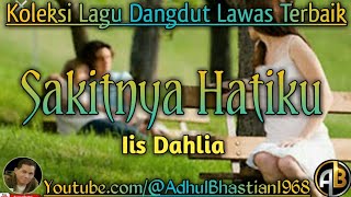 Download lagu Lagu dangdut lawas ][ Lagu dangdut hits ][ Lagu dangdut ][ Sakitnya Hati Ini ~ Iis Dahlia ] mp3