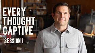 Every Thought Captive | Session 1: Conformed or Transformed | Bible Study by Kyle Idleman