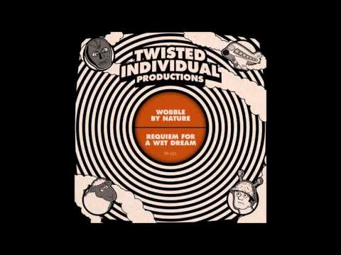 Twisted Individual - Wobble By Nature
