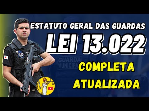 Lei 13.022 - Estatuto Geral das Guardas ATUALIZADO