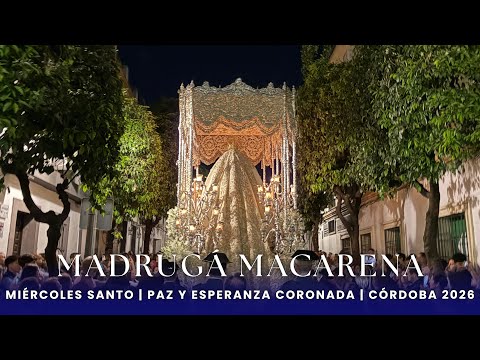 Madrugá Macarena || Hermandad de la Paz y Esperanza || Miércoles Santo || Córdoba 2026