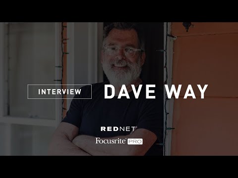 Dave Way - Interview // Focusrite Pro