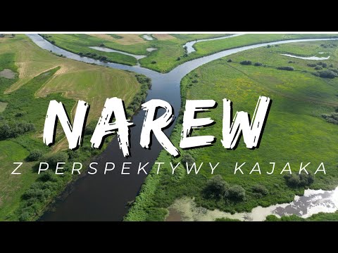 NAREW FROM THE PERSPECTIVE OF A KAYAK