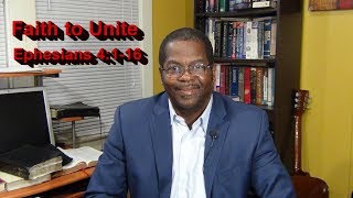 Sunday School Lesson, Faith to unite ( updated version ) Ephesians 4:1-16