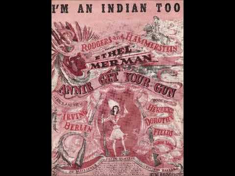 Ethel Merman - I'm An Indian Too 1946 (Irving Berlin) (With Lyrics)