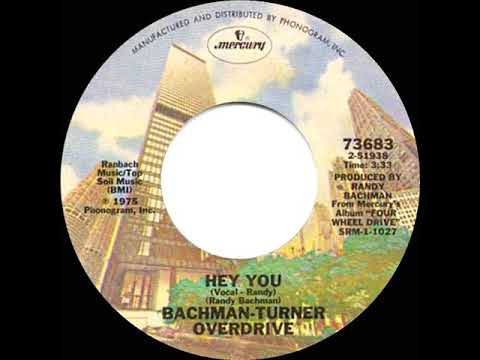 1975 HITS ARCHIVE: Hey You - Bachman-Turner Overdrive (stereo 45)