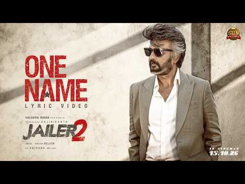 One Name - Lyric Video | Jailer 2 | Superstar Rajinikanth | Sun Pictures | Nelson | Anirudh