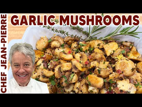 Garlic Mushrooms Better than ANY Restaurant! | Chef Jean-Pierre