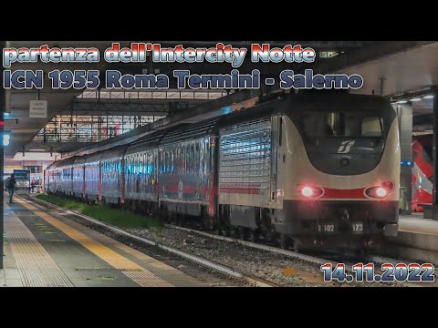 partenza dell'Intercity Notte  ICN 1955 Roma Termini - Siracusa  14/11/2022