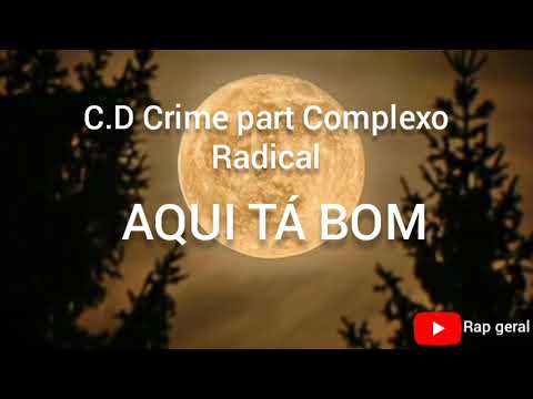 C.D Crime part Complexo Radical - Aqui ta bom