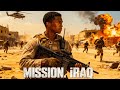 Mission Iraq Hollywood War Action Movie Elite Soldiers In A Deadly Combat Operation Full Film