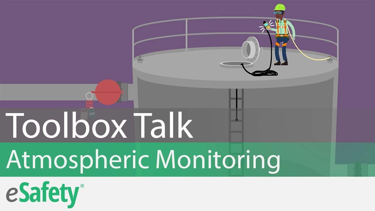 Confined Spaces: Atmospheric Monitoring – Toolbox Talk