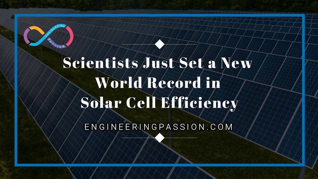 Scientists Just Set a New World Record in Solar Cell Efficiency