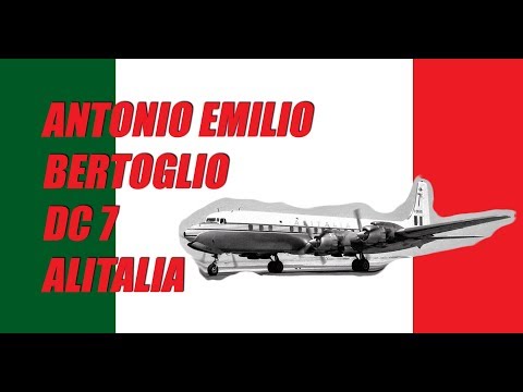 Alitalia and the Douglas DC-7 - Antonio Emilio Bertoglio