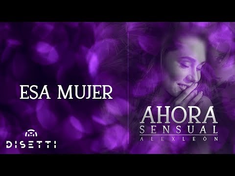 Alex Leon - Esa Mujer (Official Lyric Video) | Salsa Romántica