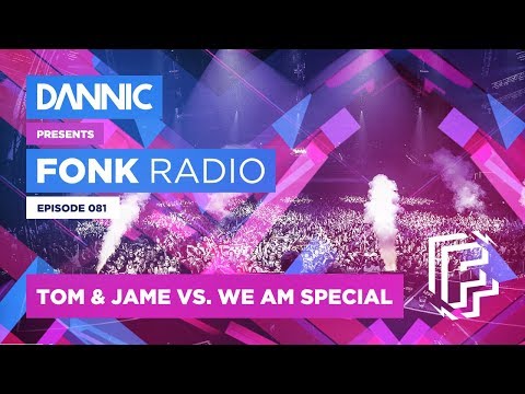 DANNIC Presents: Fonk Radio | FNKR081 (with We AM and Tom & Jame Guest Mixes)