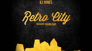 KJ Hines - Retro City (Ft. Young Day)