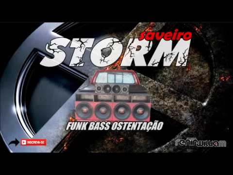 CD FUNK BASS (OSTENTAÇÃO) 2016 SAVEIRO STORM - DJ RENIN E DJ WILLIAM