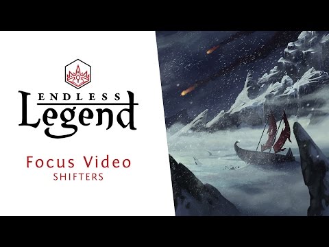 Endless Legend - Focus Video - Shifters