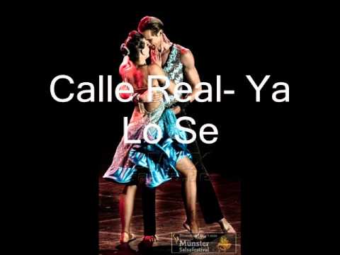 Calle Real- Ya Lo Se - Salsa beautiful song!
