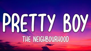 The Neighbourhood - Pretty Boy (Lyrics)