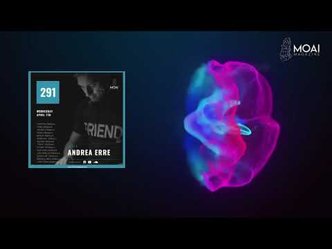 🔵🔵🔵MOAI Radio | Podcast 291 | Andrea Erre | Italy