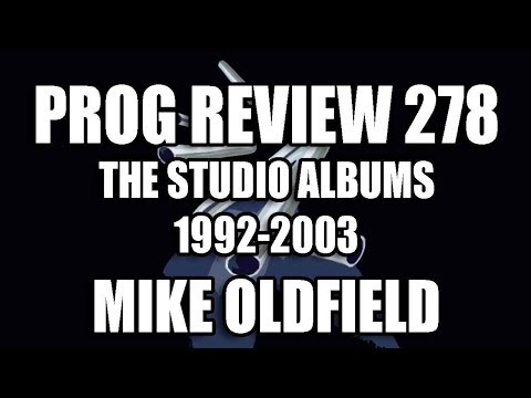 Prog Review 278 - The Studio Albums 1992-2003 - Mike Oldfield