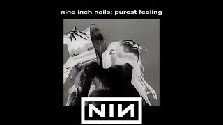 Nine Inch Nails - Purest Feeling (1988)