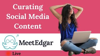 Curating Social Media Content
