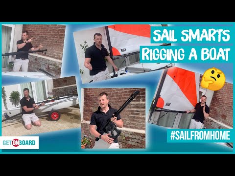 HOW TO RIG YOUR BOAT - RIGGING A BOAT with SAIL SMARTS Episode 12