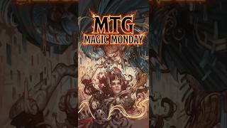 MTG Magic Monday!
