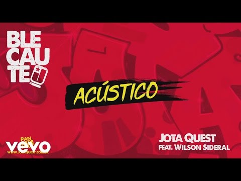 Jota Quest - Blecaute (Acústico) (Áudio Oficial) ft. Wilson Sideral