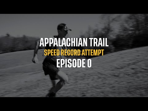 Appalachian Trail Speed Record Attempt - with John Kelly