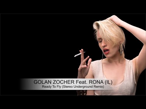 Golan Zocher Feat. Rona (IL) - Ready To Fly (Stereo Underground Remix)