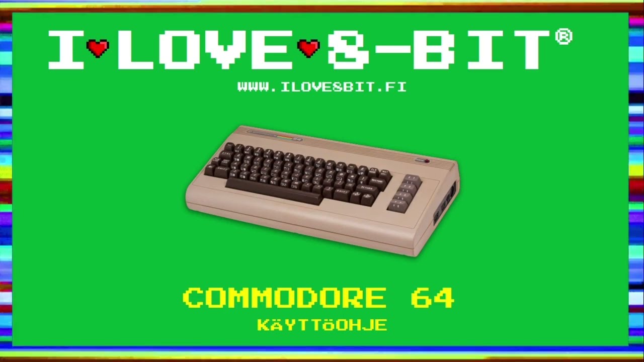 I love 8-bit® - Näin toimii Commodore 64