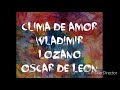 CLIMA DE AMOR OSCAR DE LEON